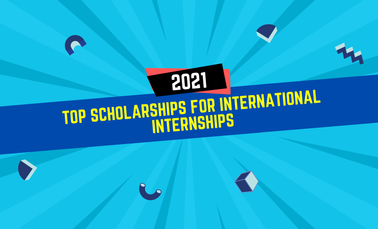 Top Scholarships for International Internships